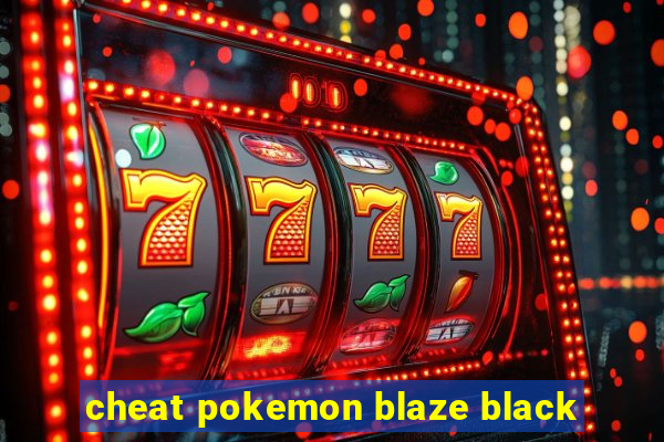 cheat pokemon blaze black