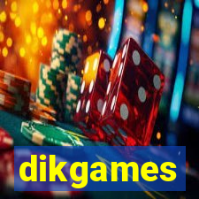 dikgames