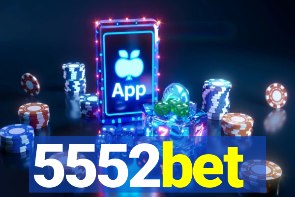 5552bet