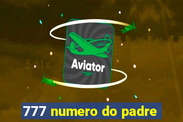 777 numero do padre