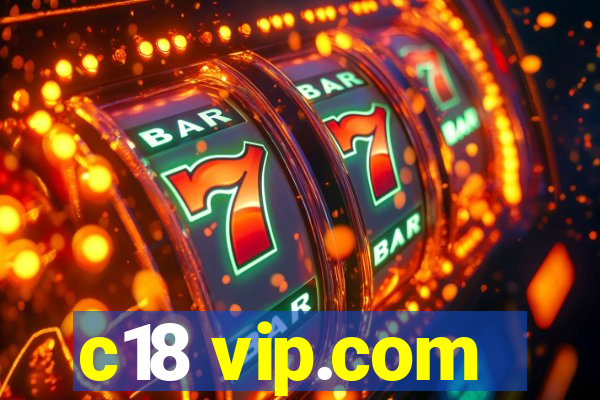 c18 vip.com