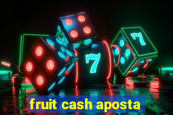 fruit cash aposta