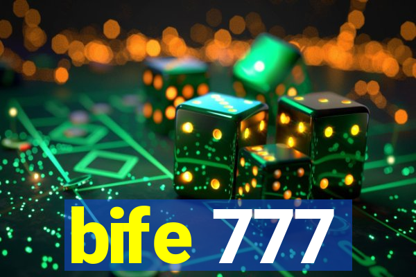 bife 777