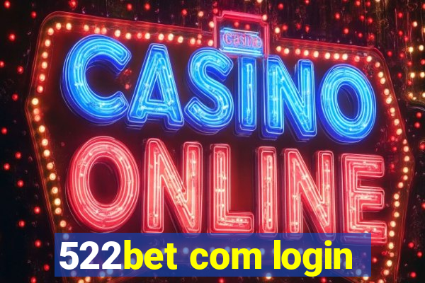 522bet com login