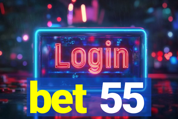 bet 55