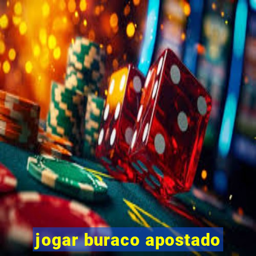 jogar buraco apostado