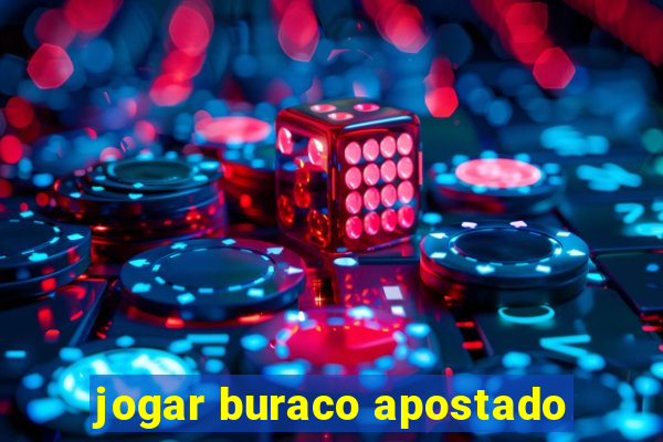 jogar buraco apostado