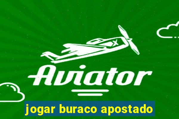 jogar buraco apostado