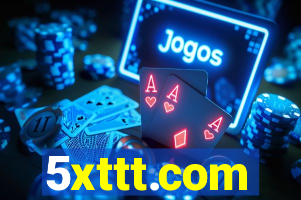 5xttt.com