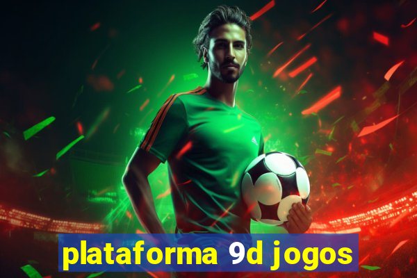 plataforma 9d jogos