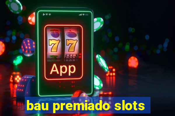 bau premiado slots