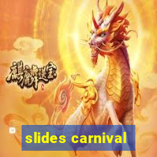 slides carnival