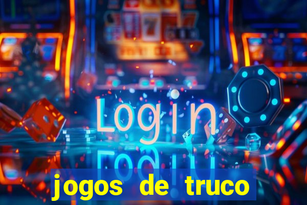 jogos de truco valendo dinheiro