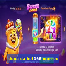 dona da bet365 morreu