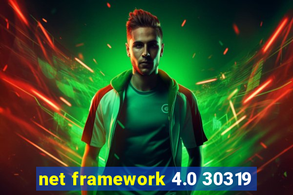 net framework 4.0 30319