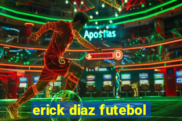 erick diaz futebol