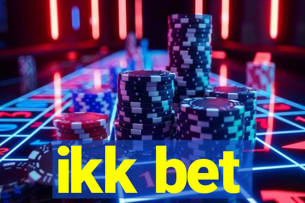 ikk bet