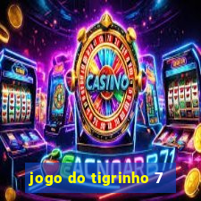 jogo do tigrinho 7