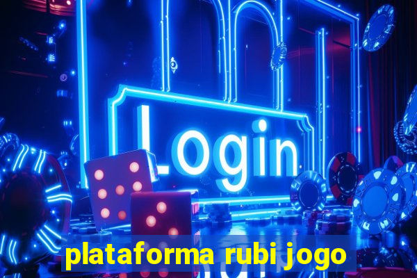 plataforma rubi jogo