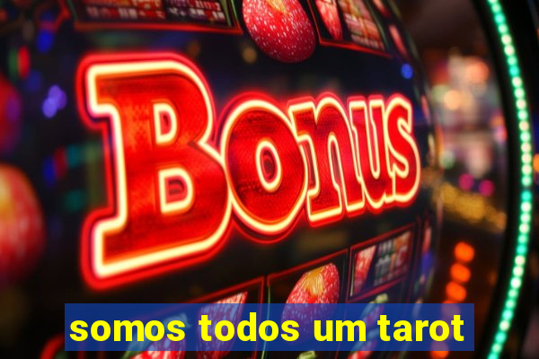 somos todos um tarot