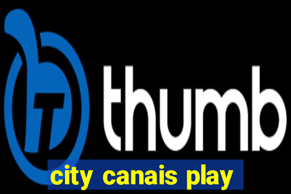 city canais play