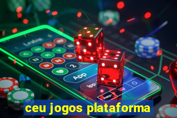 ceu jogos plataforma