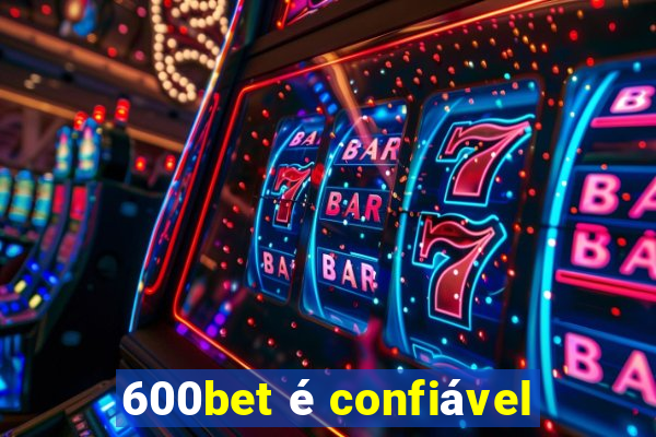 600bet é confiável