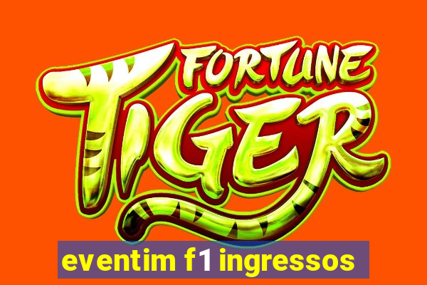 eventim f1 ingressos