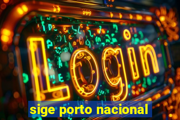 sige porto nacional