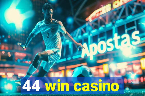 44 win casino