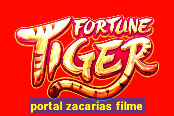 portal zacarias filme