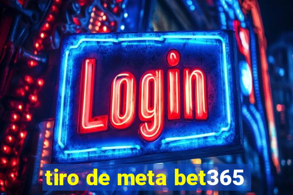 tiro de meta bet365