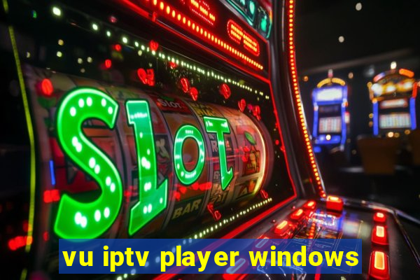 vu iptv player windows