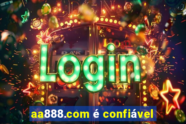 aa888.com é confiável