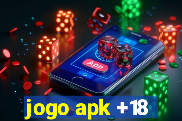 jogo apk +18