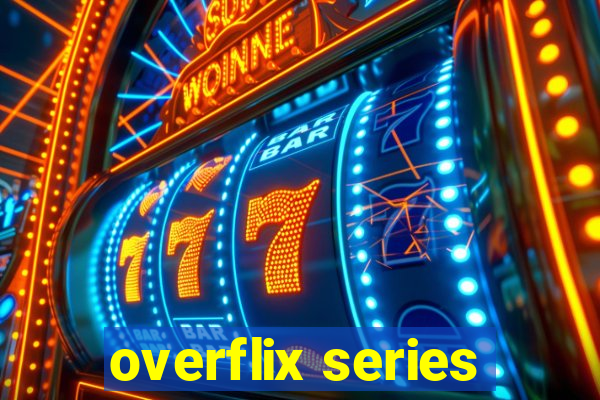 overflix series