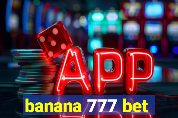 banana 777 bet