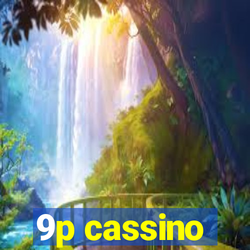 9p cassino