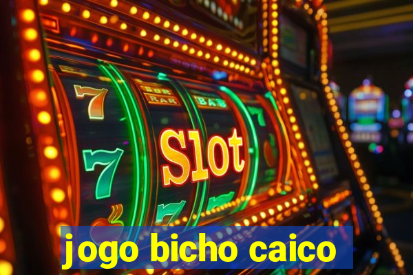 jogo bicho caico