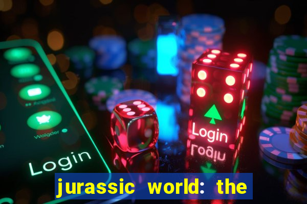 jurassic world: the game apk dinheiro infinito