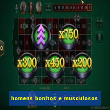 homens bonitos e musculosos