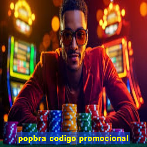 popbra codigo promocional