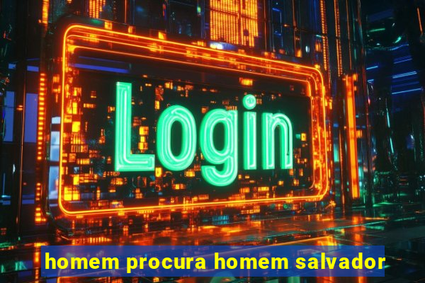 homem procura homem salvador