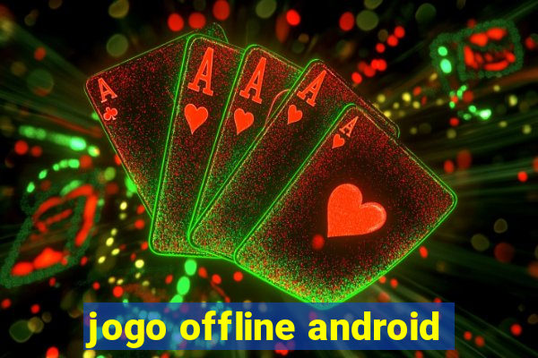 jogo offline android