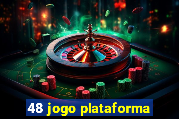 48 jogo plataforma