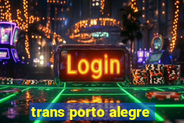 trans porto alegre