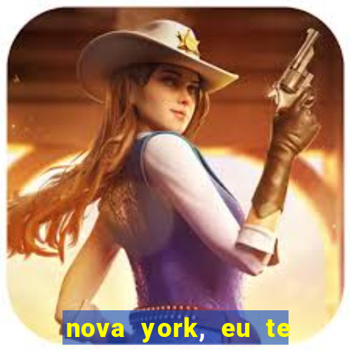 nova york, eu te amo filme completo dublado