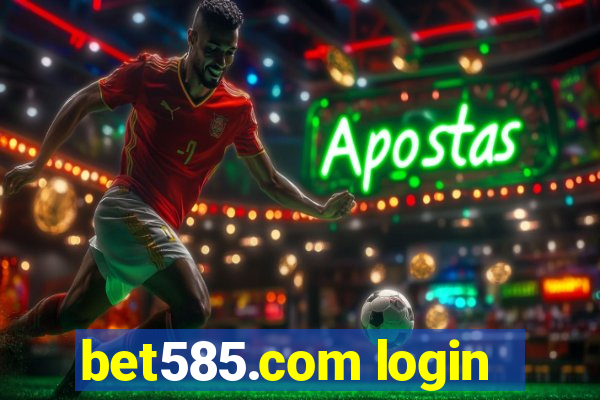 bet585.com login