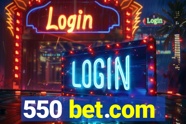 550 bet.com