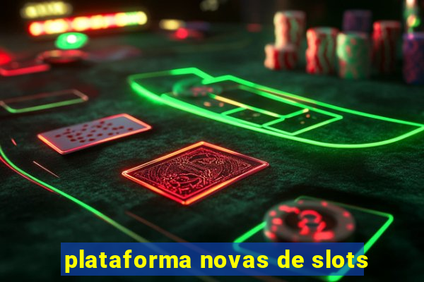 plataforma novas de slots